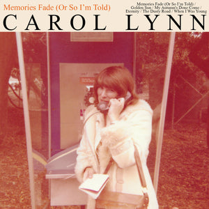 Carol Lynn - Memories Fade (Or So I'm Told)